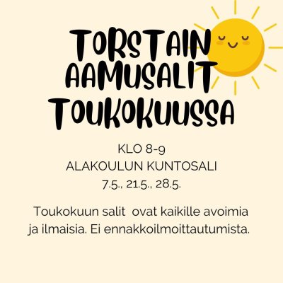 Torstain aamusalit toukokuussa klo 8-9 alakoulun kuntosali 7.5., 21.5., 28.5. Toukokuun salit ovat kaikille avoimia ja ilmaisia. Ei ennakkoilmoittautumista.